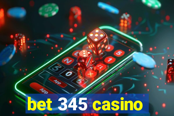 bet 345 casino